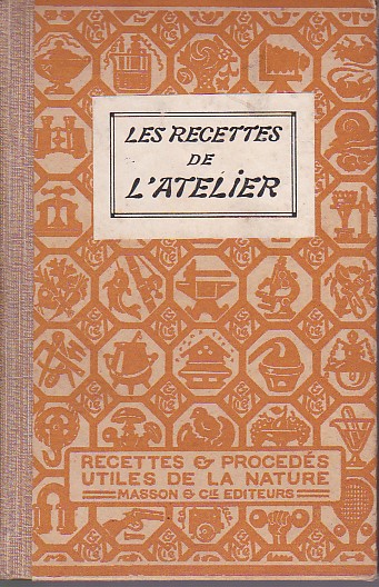 Recettes et procédés utiles de 'la nature'. II. Les Recettes …