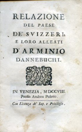 Relazione del Paese de' Svizzeri, e loro alleati d'Arminio Annebuchi