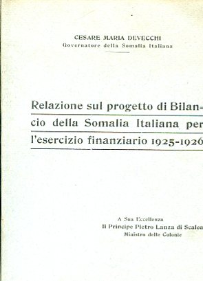 Relazione sul progetto di Bilancio della Somalia italiana per l'esercizio …