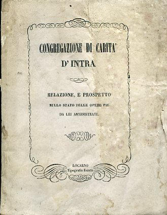 Relazione sull'origine e sull'oggetto dell'istituzione delle diverse Opere Pie amministrate …