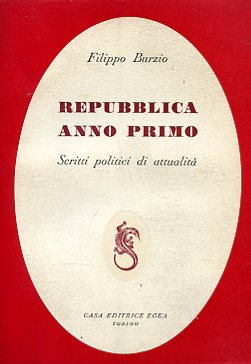 Repubblica anno primo. Scritti di politica e di attualità