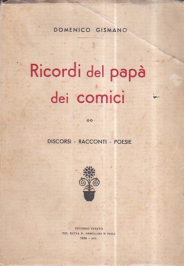 Ricordi del papà dei comici. Discorsi - Racconti - Poesie