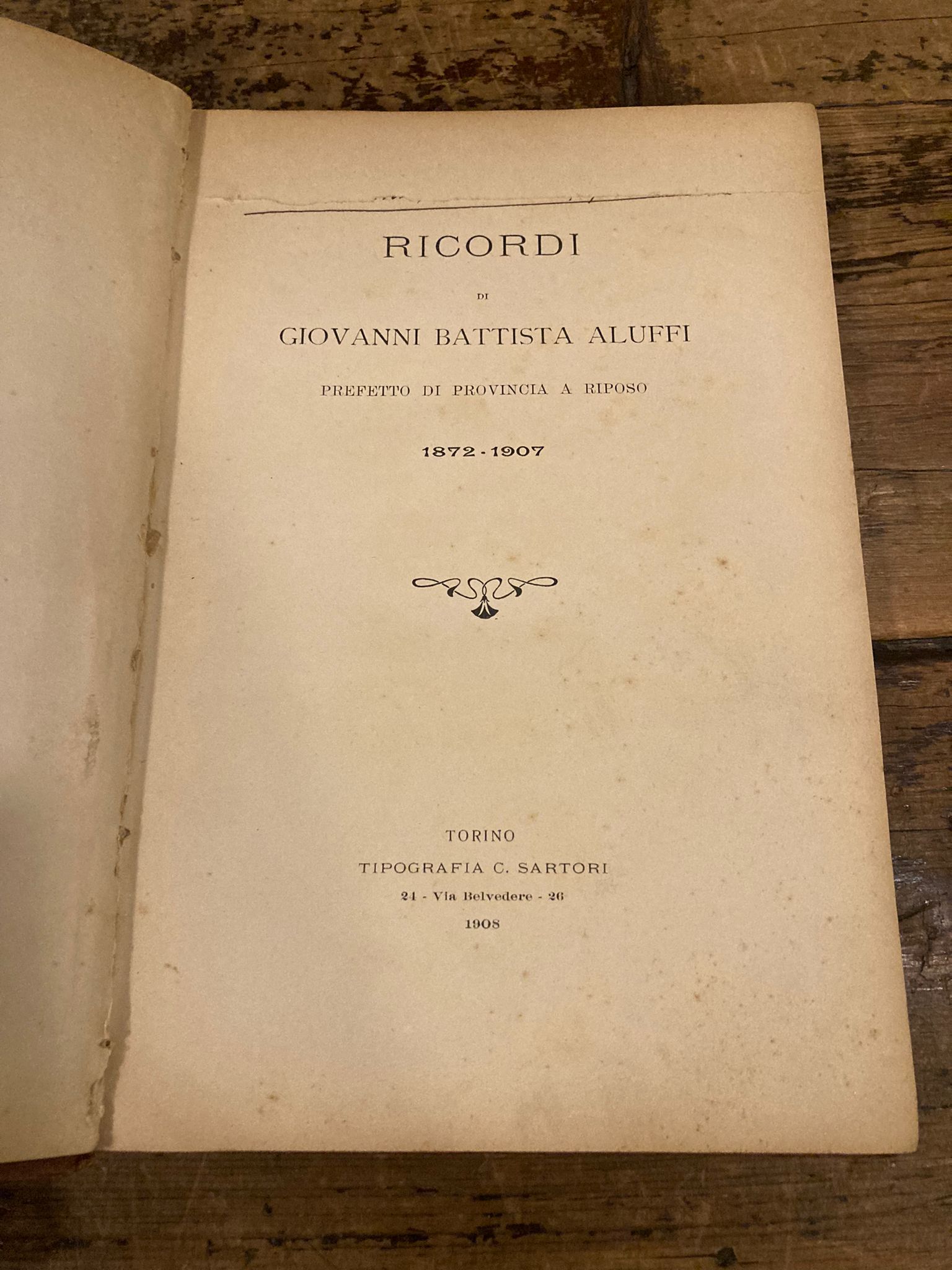 RICORDI DI GIOVANNI BATTISTA ALUFFI, PREFETTO DI PROVINCIA A RIPOSO. …