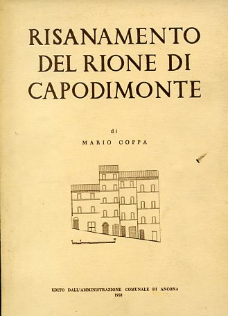 Risanamento del rione di Capodimonte. Piano particolareggiato
