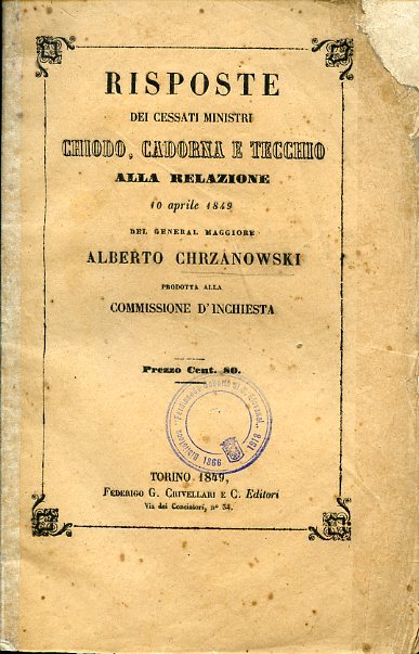 Risposte dei cessati Ministri Chiodo, Cadorna e Tecchio alla relazione …