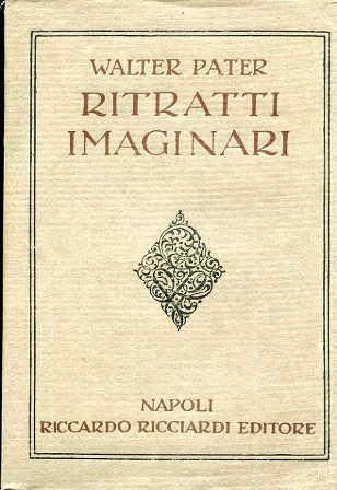 Ritratti immaginari. Traduzione di Aldo De Rinaldis