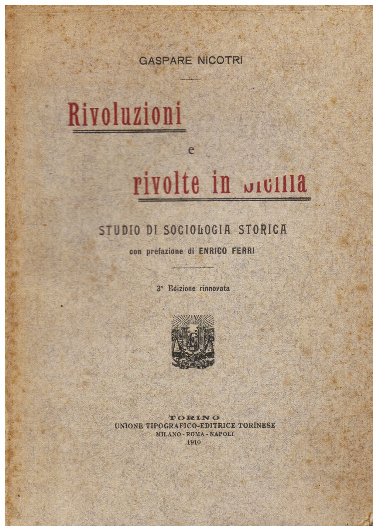 Rivoluzioni e rivolte in Sicilia. Studio di sociologia storica con …