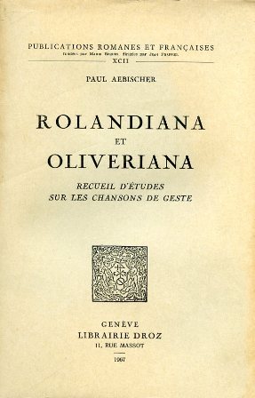 Rolandiana et Oliveriana. Recueil d'études sur les Chansons de Geste