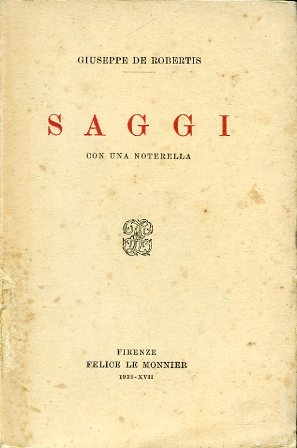 Saggi. Con una noterella. Poliziano - Parini - Alfieri - …