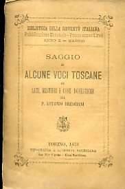 Saggio di alcune voci toscane di arti, mestieri e cose …