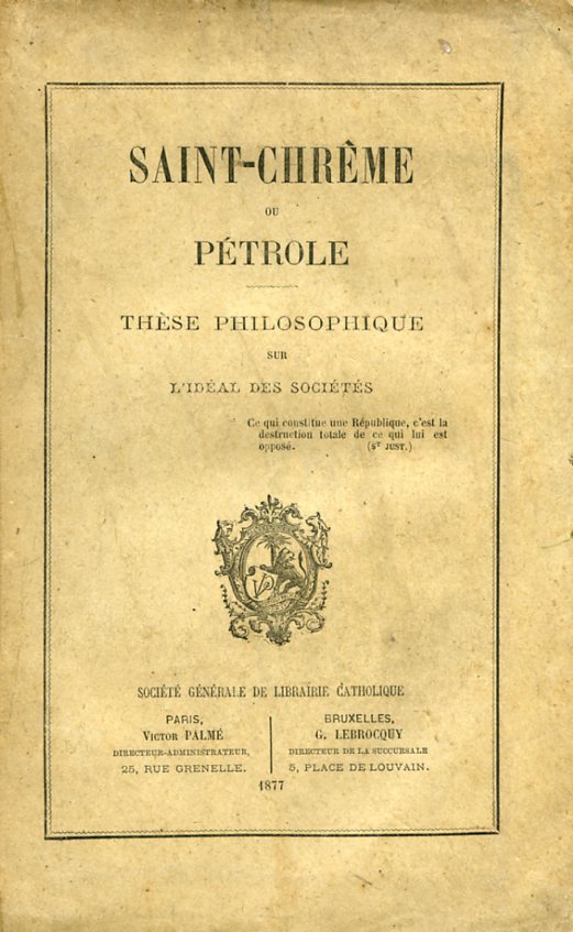 Saint - Chrême ou Pétrole. Thèse philosophique sur l'idéal des …
