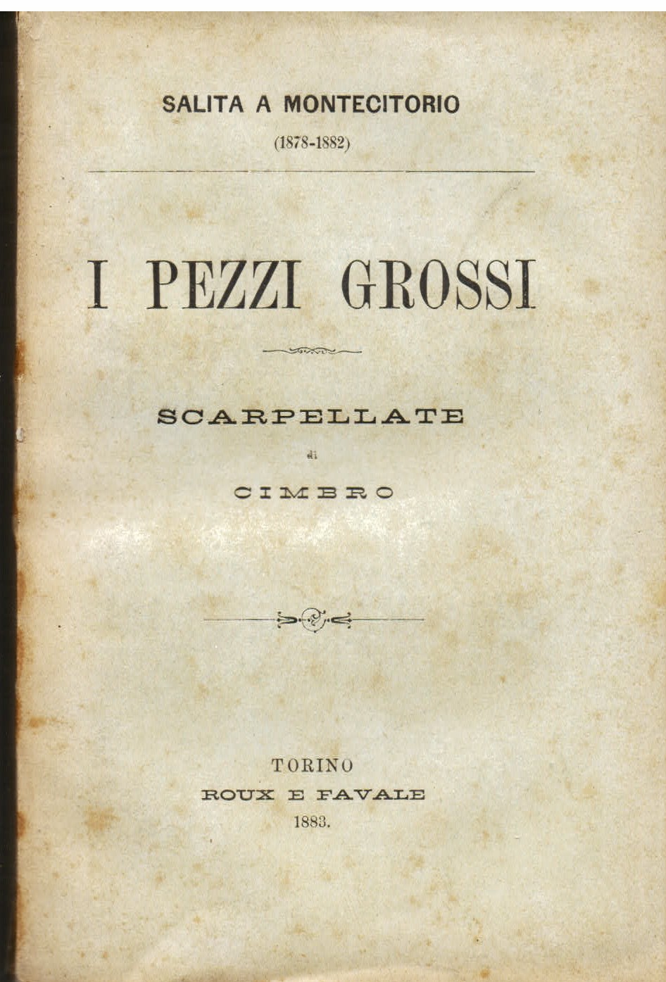 Salita a Montecitorio (1878 - 1882). I pezzi grossi. Scarpellate. …