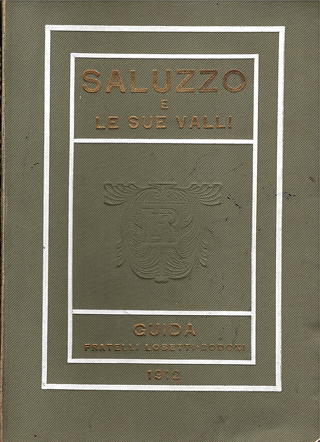 Saluzzo e le sue valli. Guida