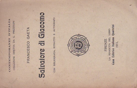 Salvatore Di Giacomo. Con bibliografia, ritratto e autografo