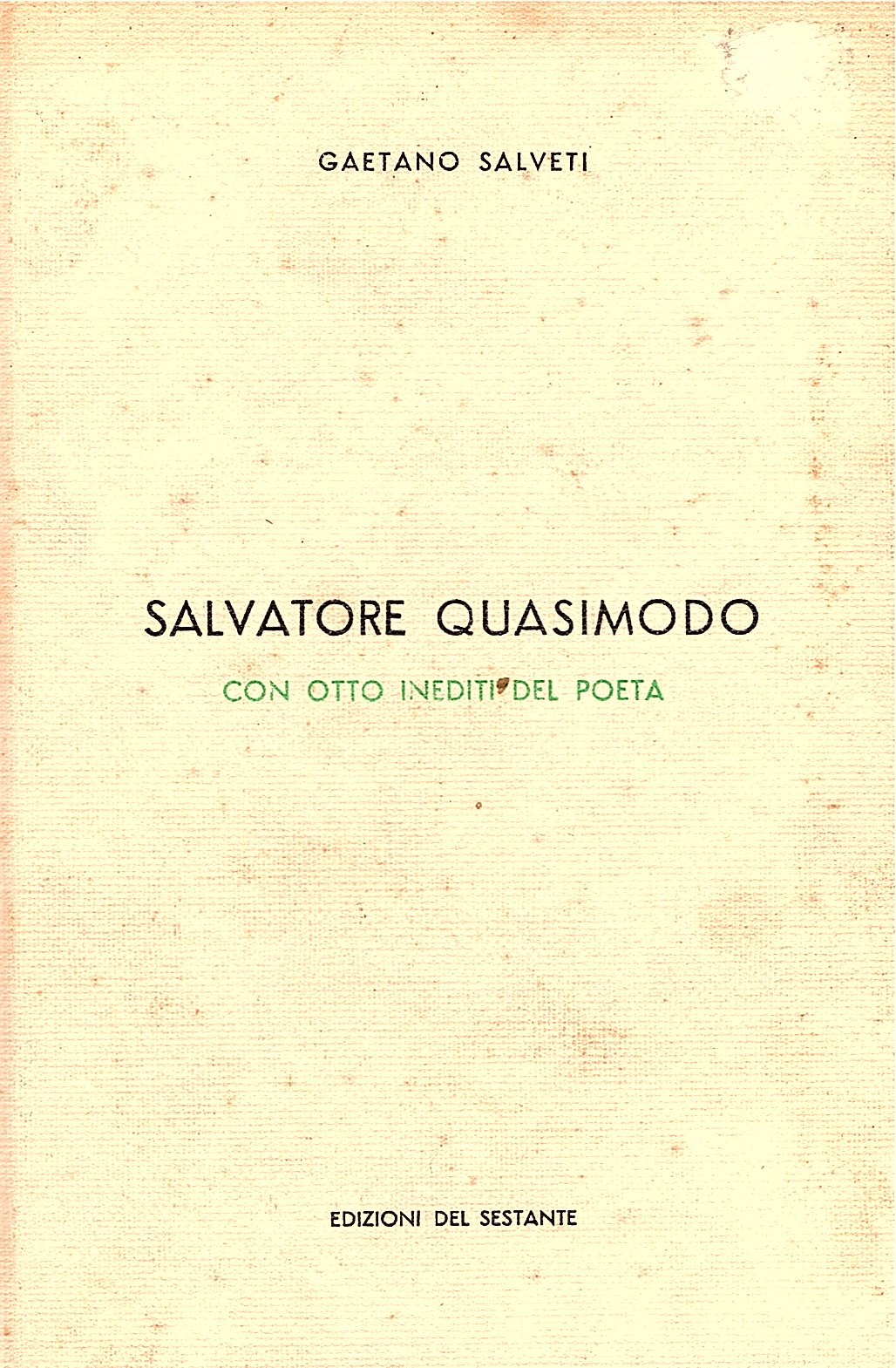 Salvatore Quasimodo. Con otto inediti del poeta
