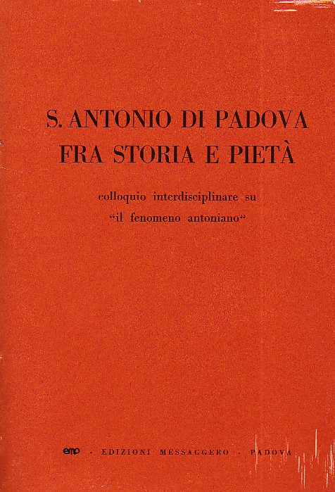 San Antonio da Padova fra storia e pietà. Colloquio interdisciplinare …