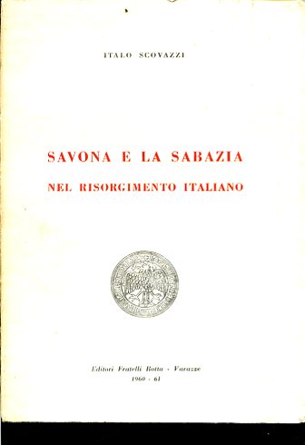 Savona e la Sabazia nel Risorgimento italiano (1814 - 1870)