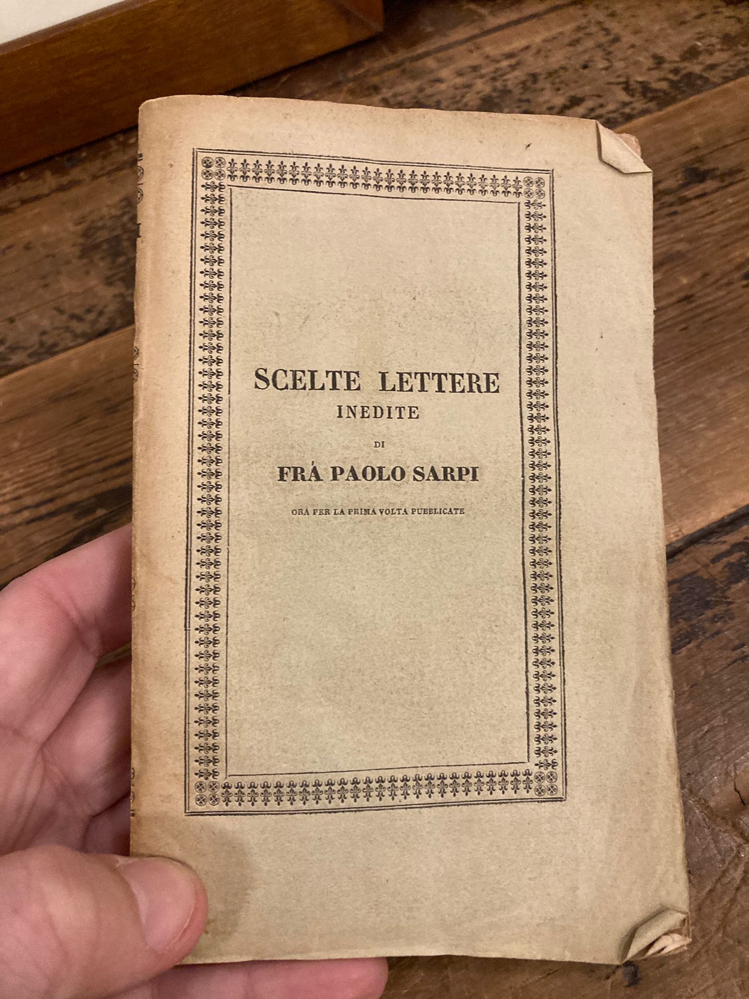 Scelte lettere inedite di Frà Palo Sarpi per la prima …