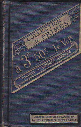 Scènes des Camps et des Bivouacs Hongrois. 1848 - 49