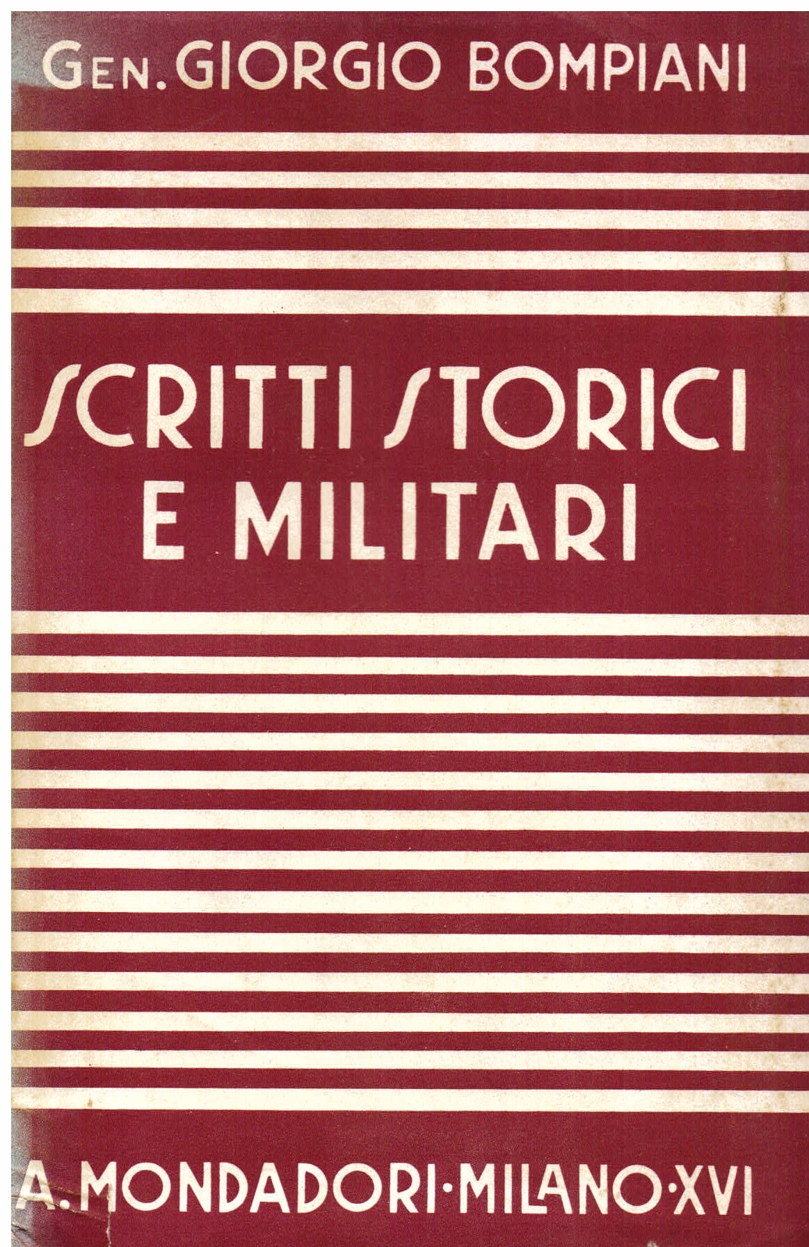 Scritti storici e militari. Raccolti a cura del Colonnello Varo …