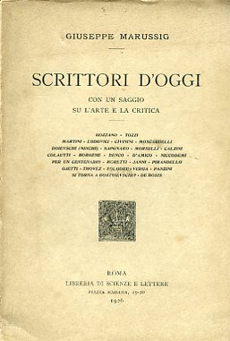 Scrittori d'oggi. Con un saggio su L'arte e la critica. …