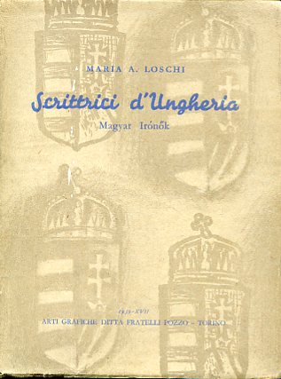 Scrittrici d'Ungheria. Magyar Iróno'k)