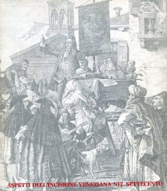 Scuola Grande di S. Teodoro. Aspetti dell'incisione veneziana nel Settecento. …