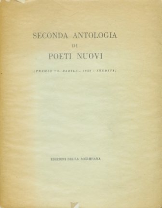 Seconda antologia di poeti nuovi (Premio 'S. Babila' 1950 - …