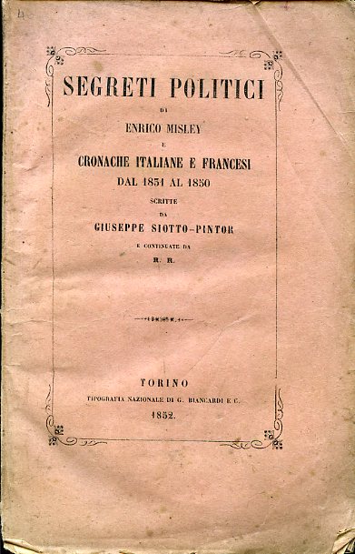 Segreti politici di Enrico Misley e Cronache italiane e francesi …