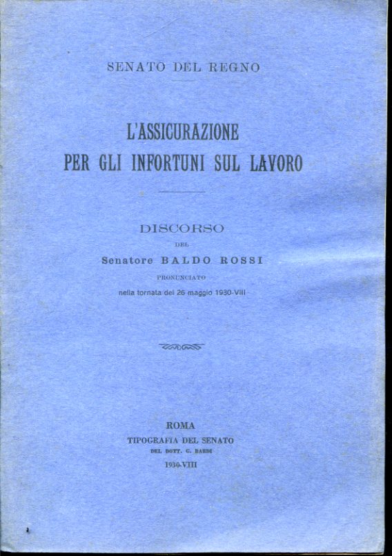 Senato del Regno. L'assicurazione per gli infortuni sul lavoro. Discorso …