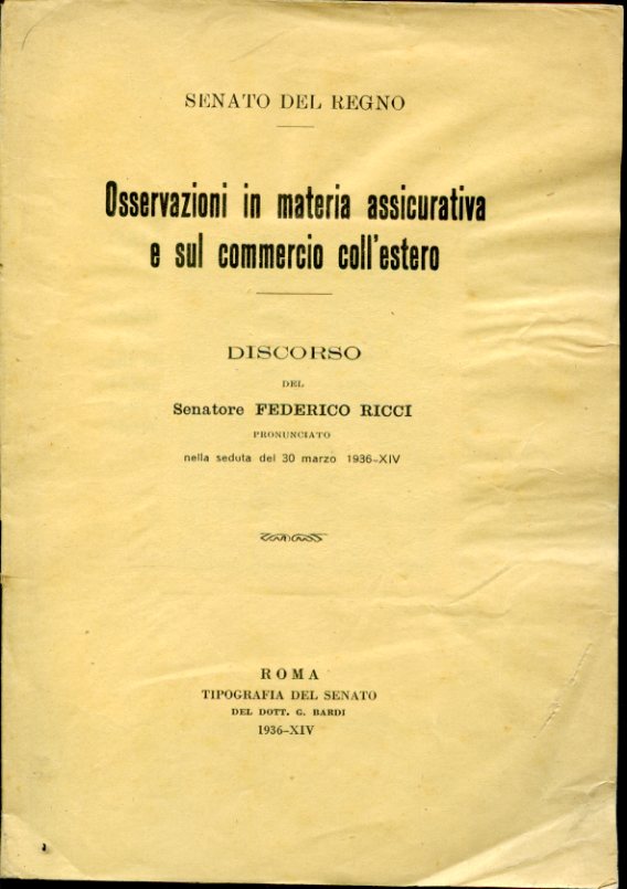 Senato del Regno. Osservazioni in materia assicurativa e sul commercio …