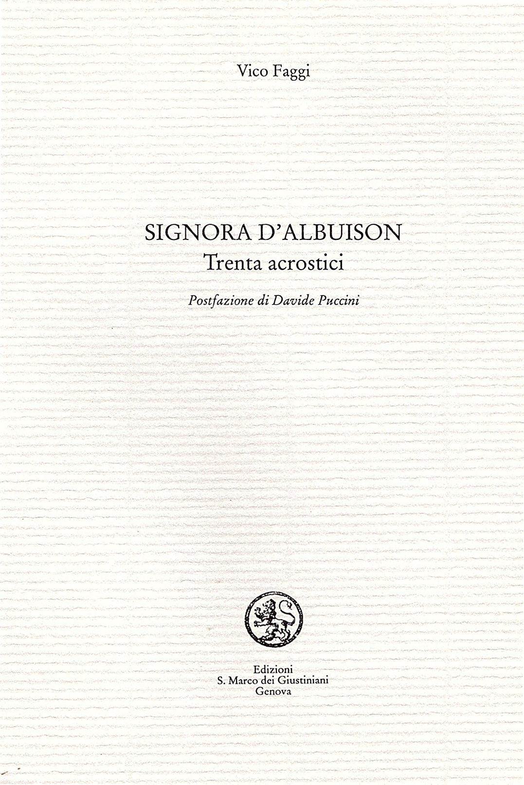 Signora d' Albuison. Trenta acrostici. Prefazione di Davide Puccini