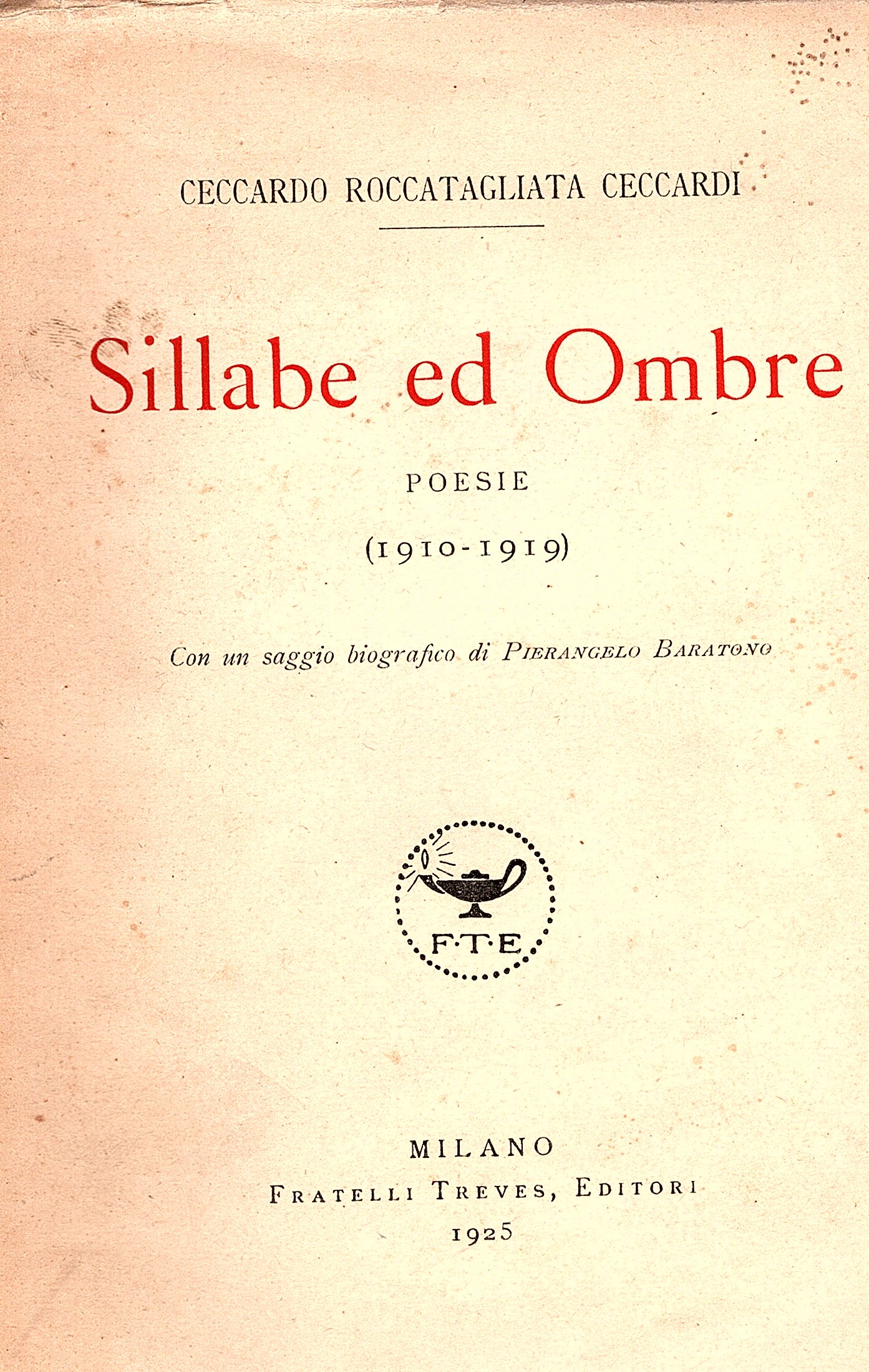 Sillabe ed Ombre. Poesie (1910 - 1919). Con un saggio …