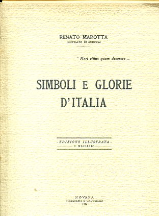 Simboli e glorie d'Italia. Edizione illustrata