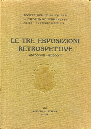 Società per le belle arti ed Esposizione permanente. Le tre …