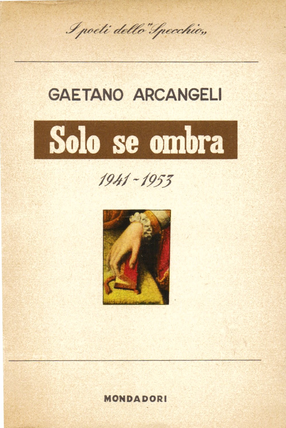 Solo se ombra e altre poesie (1941 - 1953)