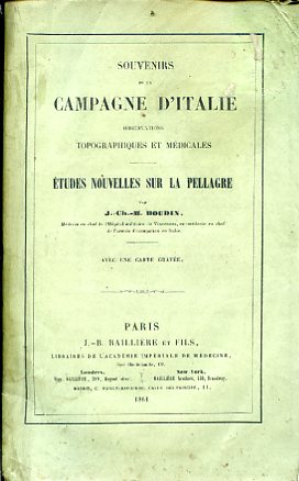 Souvenirs de la Campagne d'Italie. Observations topographiques et médicales. Études …