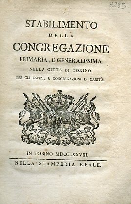 Stabilimento della Congregazione primaria, e generalissima nella Città di Torino …
