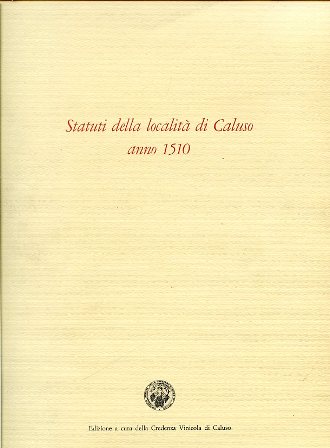 Statuti della località di Caluso anno 1510. Ricavati dall'originale in …