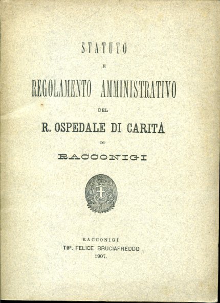Statuto e regolamento amministrativo del R. Ospedale di Carità di …