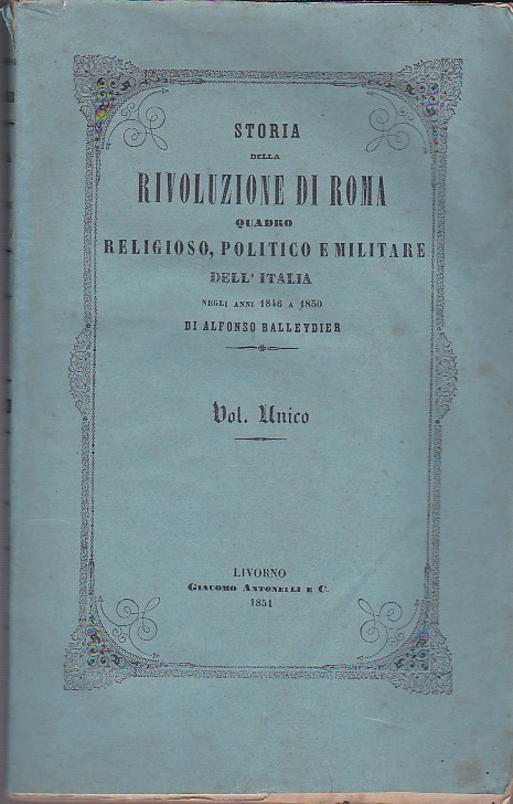 Storia della Rivoluzione di Roma. Quadro religioso, politico e militare …