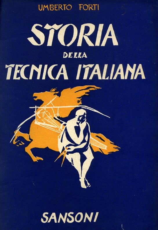 Storia della tecnica italiana. Alle origini della vita moderna