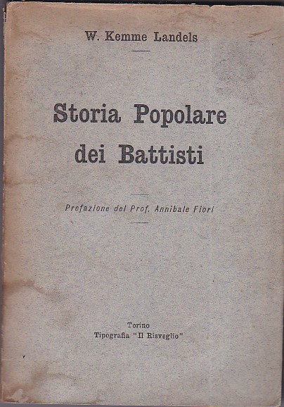 Storia Popolare dei Battisti. Prefazione del Prof. Annibale Fiori