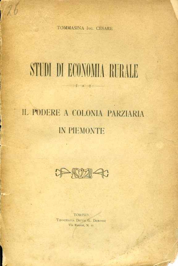 Studi di economia rurale. Il podere a colonia parziaria in …
