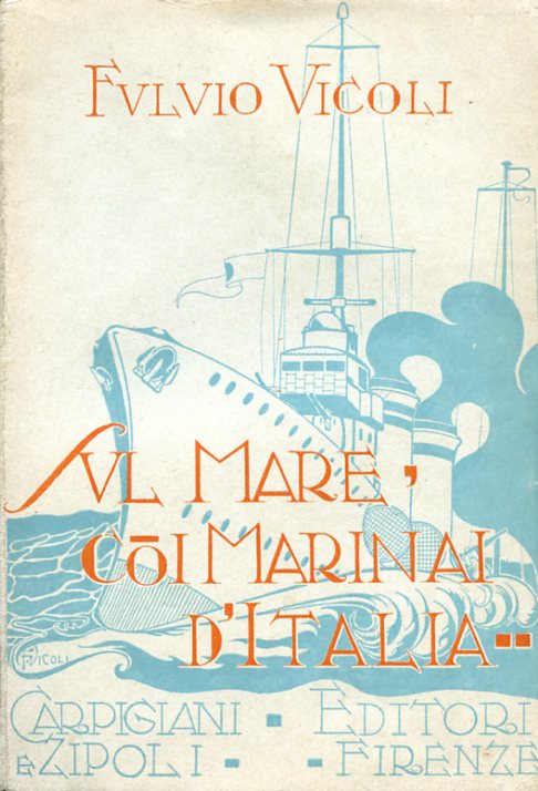 Sul Mare, coi Marinai d'Italia (1916 - 1920). Coperta e …