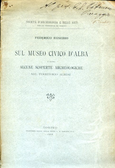 Sul Museo Civico d'Alba e sopra alcune scoperte archeologiche nel …