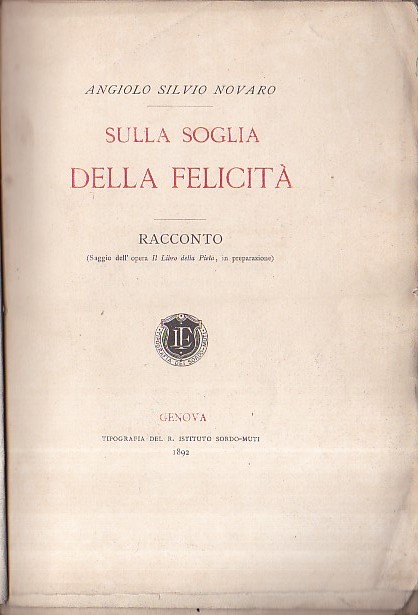 Sulla soglia della felicità. Racconto (Saggio dell' opera Il Libro …