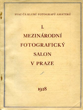 Svaz Cs. Klubu Fotografu Amatéru. I. Mezinárodni Fotograficky Salon v …