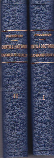Système des contradictions économiques, ou Philosophie de la Misère. Deuxième …
