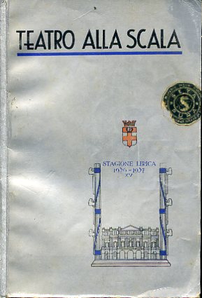 Teatro alla Scala. Programma ufficiale. Stagione dell'anno XV 1936 - …